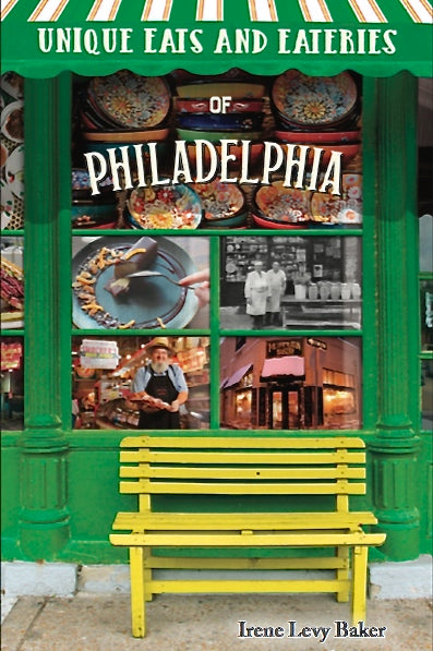 Unique Eats & Eateries of Philadelphia